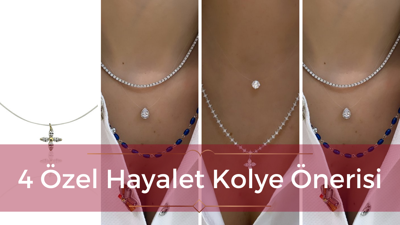 Haylet Kolye Nedir ve Nasıl Kullanılır? 4 Özel Hayalet Kolye Önerisi